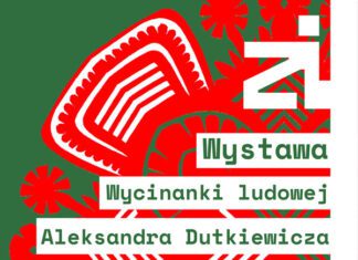 Wystawa wycinanki ludowej Aleksandra Dutkiewicza